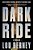 Dark Ride: A Thriller-.. - Imagem 1