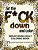 Sit The F*ck Down And Color: Swear Word Adult Coloring Book: 31 Illustrations Using The Word F*ck-.. - Imagem 1