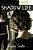 Shadow Life-.. - Imagem 1