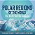 Polar Regions Of The World: The Arctic And The Antarctic Explorer Books For Grade 5 Children's Geography & Cultures Books-.. - Imagem 1