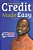 Credit Made Easy: Your Personal Guide To Increase Your Credit Iq-.. - Imagem 1