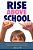 Rise Above School: Making The Critical Decision To Abandon School And Embrace Home Education-.. - Imagem 1