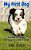 My First Dog: A Guide To Caring For Your New Best Friend-.. - Imagem 1
