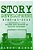 Story Development: Step-By-step - 2 Manuscripts In 1 Book - Essential Story Writing, Story Mapping And Storytelling Tips Any Writer Can Learn-.. - Imagem 1