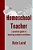 Homeschool Teacher: A Practical Guide To Inspiring Academic Excellence-.. - Imagem 1