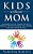 Kids Without Mom: Whispers Of Love, Oodles Of Hugs, Biblical Truths And Real Life Lessons For Kids Without Mom-.. - Imagem 1
