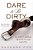 Dare To Be Dirty-.. - Imagem 1