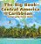 The Big Book Of Central America And The Caribbean - Geography Facts Book Children's Geography & Culture Books-.. - Imagem 1