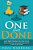One And Done: Learn Higher Education's Best Kept Secrets, Skip The Student Loans, And Graduate College Debt Free - In Under One Year (Really)!-.. - Imagem 1