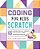 Coding For Kids: Scratch: Learn Coding Skills, Create 10 Fun Games, And Master Scratch-.. - Imagem 1