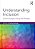 Understanding Inclusion: Core Concepts, Policy And Practice-.. - Imagem 1