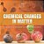 Chemical Changes In Matter Matter Books For Kids Grade 4 Children's Physics Books-.. - Imagem 1