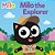 Milo The Explorer-.. - Imagem 1