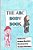 The A-B-c Body Book: Part Of The A-B-c Science Series: A Basic Book Of The Various Parts Of The Body For Preschoolers Told In Rhyme. -.. - Imagem 1