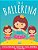 I'm A Ballerina: Coloring Book Children-.. - Imagem 1