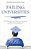 Failing Universities: How Higher Education Became A Commodity And What We Can Do About It-.. - Imagem 1