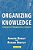 Organizing Knowledge: An Introduction To Managing Access To Information-.. - Imagem 1