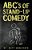 Abc's Of Stand-Up Comedy: GO Zero To Funny In One Book!-.. - Imagem 1