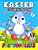 Easter Coloring Book For Toddlers: Eggs, Rabbit And Friend Coloring Book Easy, Fun, Beautiful Coloring Pages (Kids, Boy, Girls, Teen And Adults)-.. - Imagem 1