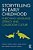 Storytelling In Early Childhood: Enriching Language, Literacy And Classroom Culture-.. - Imagem 1