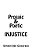 Prosaic & Poetic Injustice-.. - Imagem 1