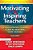 Motivating & Inspiring Teachers: The Educational Leader's Guide For Building Staff Morale-.. - Imagem 1