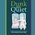 Dunk And Quiet-.. - Imagem 1