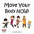 Move Your Body Now!-.. - Imagem 1