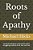 Roots Of Apathy-.. - Imagem 1