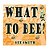 What To Bee?: A Rhyming Picture Book For Children That Encourages Good Virtues, Values And Behavior. -.. - Imagem 1