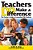 Teachers Do Make A Difference: The Teacher's Guide To Connecting With Students-.. - Imagem 1
