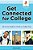 Get Connected For College: The Savvy Student's Guide To College Prep-.. - Imagem 1