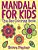 Mandala For Kids: The Zen Coloring Book-.. - Imagem 1
