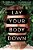 Lay Your Body Down: A Novel Of Suspense-.. - Imagem 1