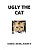 Ugly The Cat-.. - Imagem 1