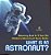 What Is An Astronaut? Astronomy Book For 9 Year Old Children's Astronomy & Space Books-.. - Imagem 1