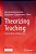 Theorizing Teaching: Current Status And Open Issues-.. - Imagem 1