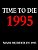 Time To Die: 1995: Mass Murder In The Year 1995-.. - Imagem 1