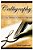 Calligraphy: 1-2-3 Easy Techniques To Mastering Calligraphy!-.. - Imagem 1