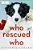 Who Rescued Who-.. - Imagem 1
