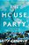 The House Party-.. - Imagem 1