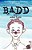 Badd: Book 1 Menace To Hero-.. - Imagem 1