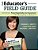 The Educator's Field Guide: From Organization To Assessment (And Everything In Between)-.. - Imagem 1