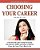 Choosing Your Career: A Self-Directed Guide To Help You Identify Your Interests, Abilities And Values To Help You Choose The Career That Is Best For Y-.. - Imagem 1