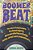Boomer Beat: The Voice Of Baby Boomers. Rants And Reflections On Lifestyle, Fashion, Current Events, Books And More... -.. - Imagem 1