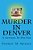 Murder In Denver: A Antique To Die For-.. - Imagem 1