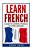 French: Learn French: A Guide To Learning The Basics Of A New Language-.. - Imagem 1