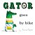 Gator Goes By Bike-.. - Imagem 1