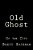Old Ghost: Of The City-.. - Imagem 1