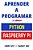 Aprender A Programar: Raspberry Pi Y Python-.. - Imagem 1